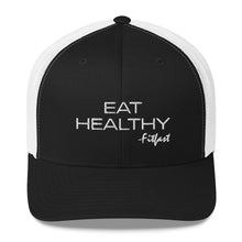 Load image into Gallery viewer, EAT HEALTHY Trucker Cap